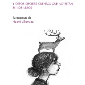 Hermanito y hermanita, y otros dieciséis cuentos que no están en los libros