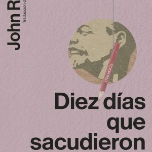 Diez días que sacudieron el mundo