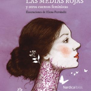 Las medias rojas y otros cuentos feministas