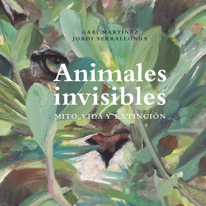 Mito, vida y extinción. Animales invisibles