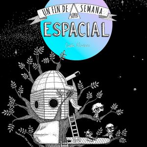 Un fin de semana súper-espacial