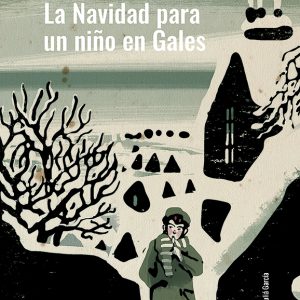 La Navidad para un niño en Gales (Ed. Cartoné)