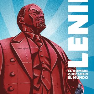 Lenin. El hombre que cambió el mundo