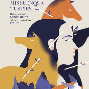 He extendido mis sueños a tus pies