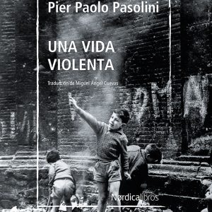 Una vida violenta (Biblioteca Pasolini)